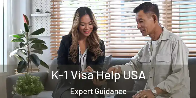  K-1 Visa Help USA Expert Guidance