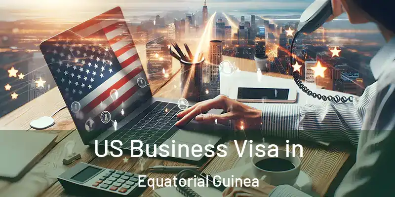  US Business Visa in Equatorial Guinea