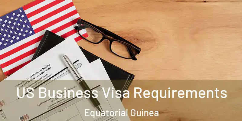  US Business Visa Requirements Equatorial Guinea