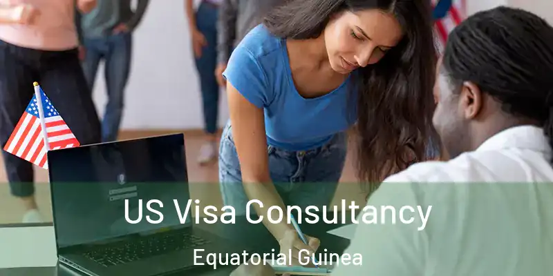  US Visa Consultancy Equatorial Guinea